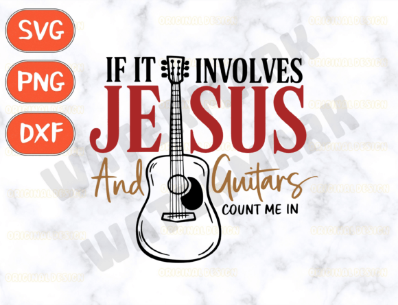 If It Involves Jesus and Guitars Svg T-Shirt Designs