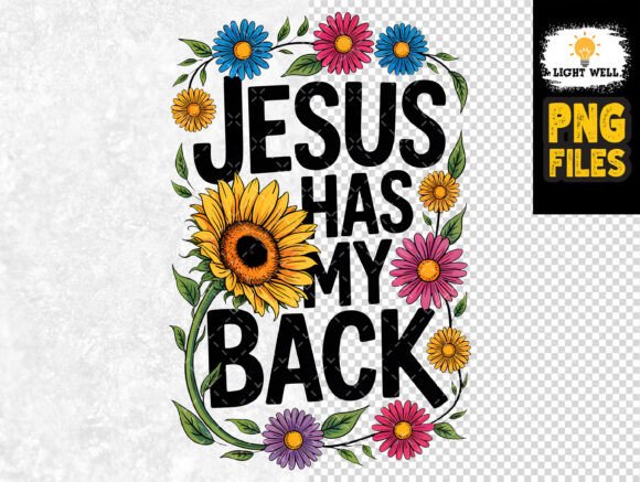 Jesus Has My Back PNG with Sunflowers