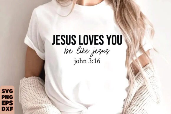Jesus Loves You T-Shirt, T-Shirt Designs