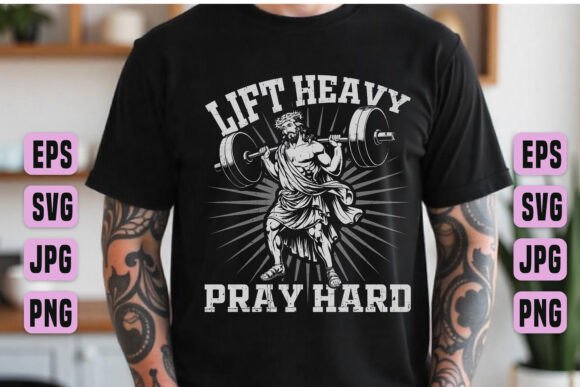 Lift Heavy Pray Hard Christian SVG PNG for T-Shirt Designs