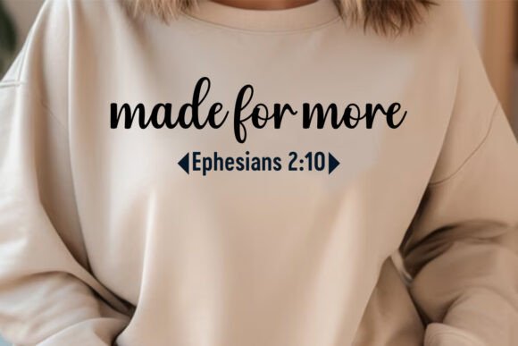 Made for More Ephesians 2 10 Christian T-Shirt Designs