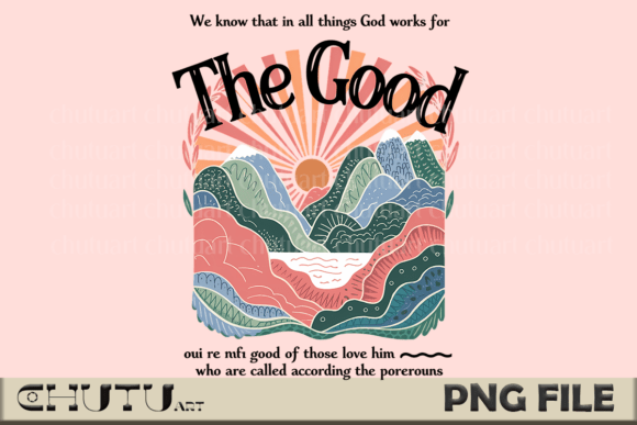 The Good - Christian Mountain Sunrise T-Shirt Designs