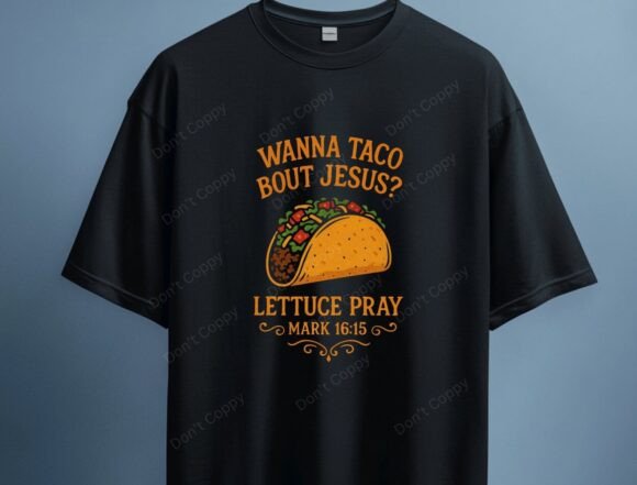 Wanna Taco Bout Jesus PNG, Lettuce Pray T-Shirt Designs